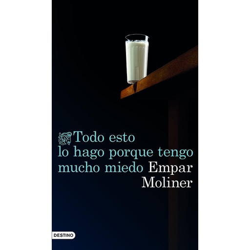 [9788423350759] Todo esto lo hago porque tengo mucho miedo