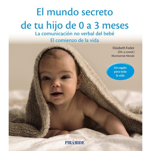 [9788436834536] El mundo secreto de tu hijo de 0 a 3 meses