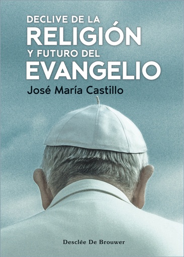 [9788433032188] Declive de la religión y futuro del evangelio