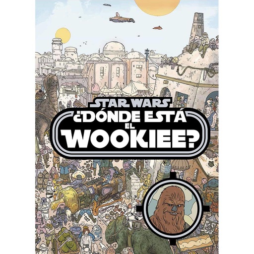 [9788408161240] Star Wars. ¿Dónde está el wookiee?