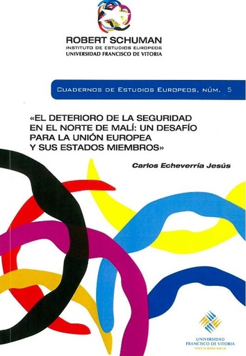 [9788415423171] El deterioro de la seguridad en el norte de Mali: un desafío para la Unión Europea y sus estados miembros