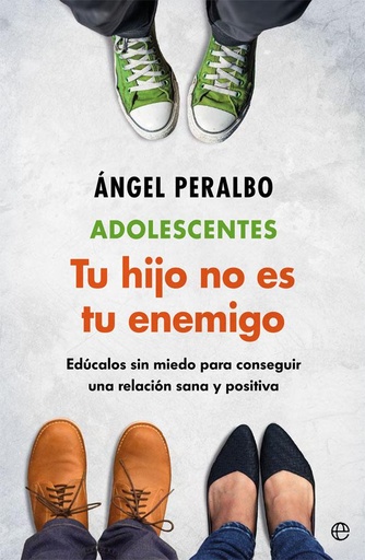 [9788491646877] Adolescentes. Tu hijo no es tu enemigo