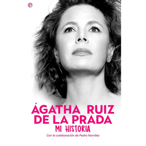 [9788413844701] Ágatha Ruiz de la Prada. Mi historia