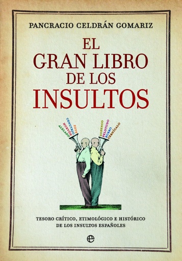 [9788490606735]  EL GRAN LIBRO DE LOS INSULTOS