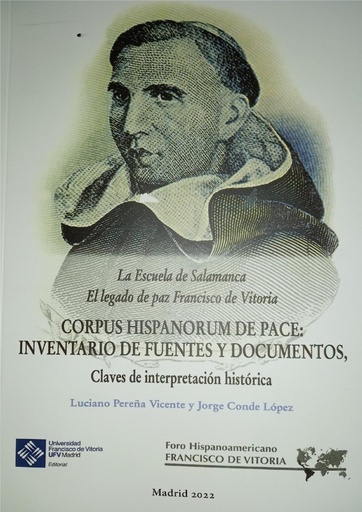 [9788418746567] La Escuela de Salamanca: el legado de paz de Francisco de Vitoria. Corpus Hispanorum de Pace: inventario de fuentes y manuscritos, claves de interpretación histórica