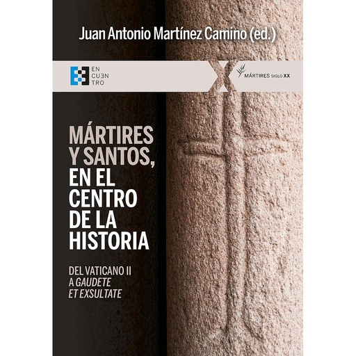 [9788413390703] Mártires y Santos, en el centro de la historia