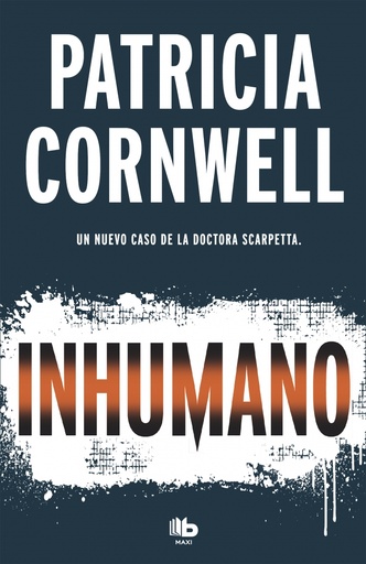 [9788490707081] Inhumano (Doctora Kay Scarpetta 23)