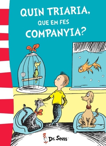 [9788448845780] Quin triaria, que em fes companyia? (Dr. Seuss)