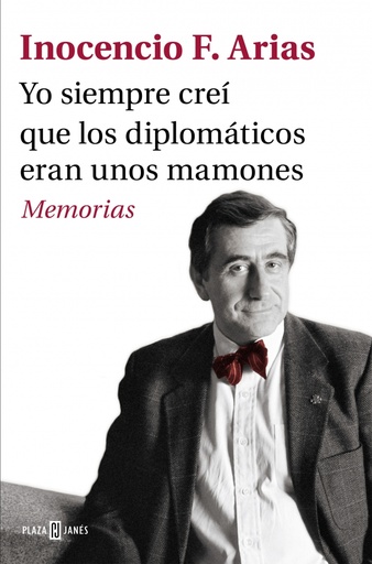 [9788401034497] Yo siempre creí que los diplomáticos eran unos mamones