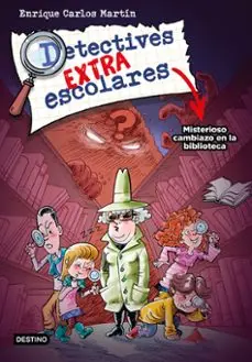 [9788408267812] Detectives extraescolares 1. Misterioso cambiazo en la biblioteca