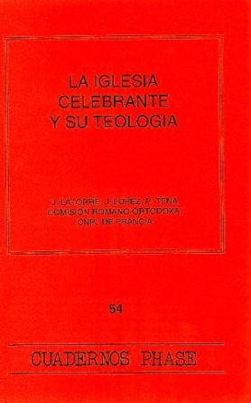 [9788474673012] La Iglesia celebrante y su teología
