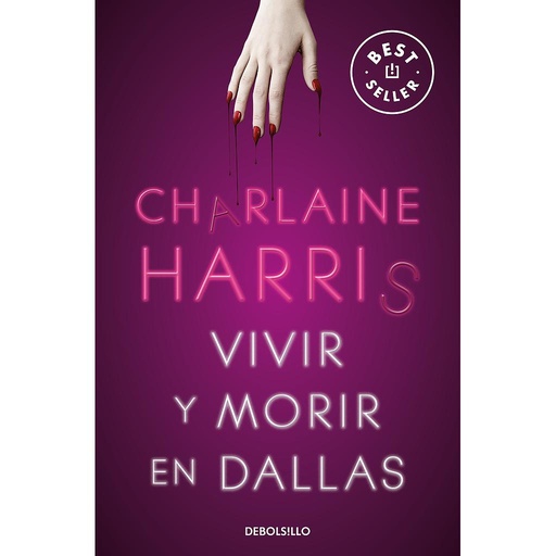 [9788466359771] Vivir y morir en Dallas (Sookie Stackhouse 2)