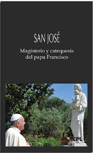 [9788491655244] San José. Magisterio y catequesis del papa Francisco