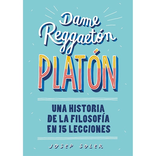 [9788490439739] Dame reggaetón, Platón
