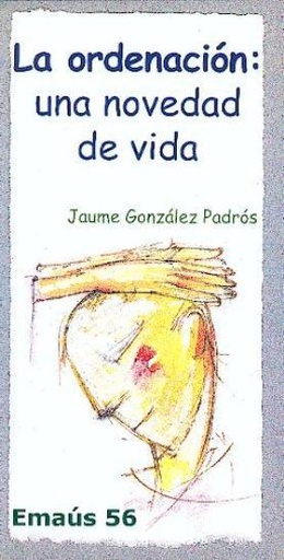 [9788474678895] Ordenación: una novedad de vida, La