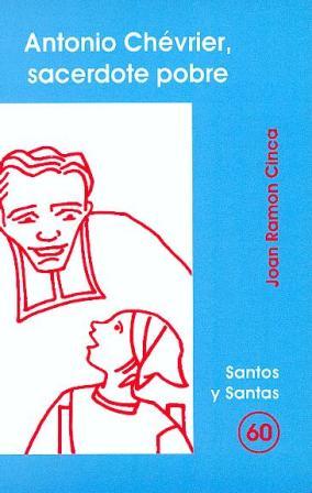 [9788474677300] Antonio Chévrier, sacerdote pobre