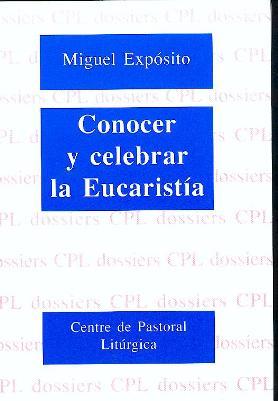 [9788474677621] Conocer y celebrar la Eucaristía