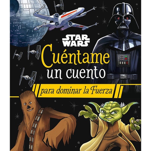 [9788408290063] Star Wars. Cuéntame un cuento para dominar la Fuerza