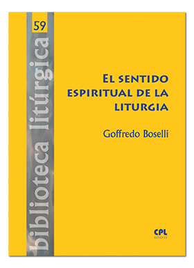 [9788491652366] El sentido espiritual de la liturgia