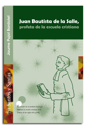 [9788498057331] Juan Bautista de la Salle, profeta de la escuela cristiana