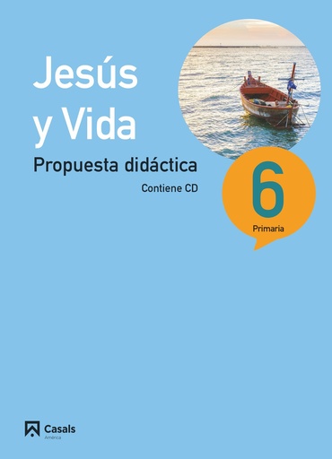 Propuesta didáctica Jesús y Vida 6