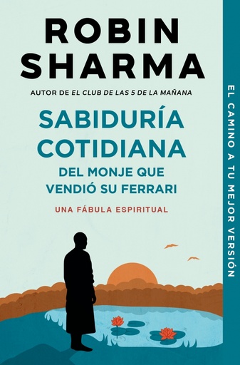 [9788499087139] Sabiduría cotidiana del monje que vendió su Ferrari