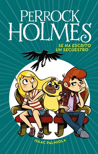 [9788490438916] Perrock Holmes 7 - Se ha escrito un secuestro