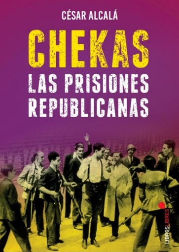 [9788415570929] Chekas. Las prisiones republicanas