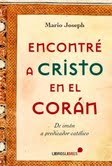 [9788415570318] Encontré a Cristo en el Corán