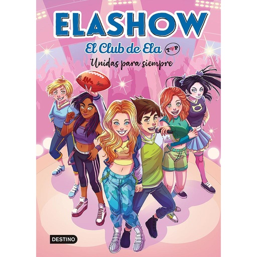 [9788408253686] Elashow. El Club de Ela Top 5. Unidas para siempre