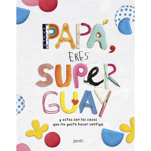 [9788408269786] Papá, eres superguay