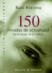 [9788433021939] 150 miradas de actualidad en el espejo de la cultura