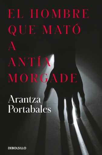 [9788466373258] El hombre que mató a Antía Morgade (Inspectores Abad y Barroso 3)