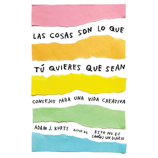 [9788401021299] Las cosas son lo que tú quieres que sean