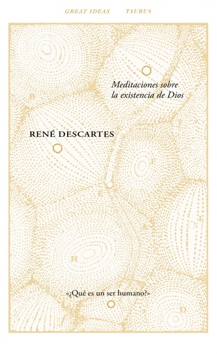 [9788430616794] Meditaciones sobre la existencia de Dios (Serie Great Ideas 40)