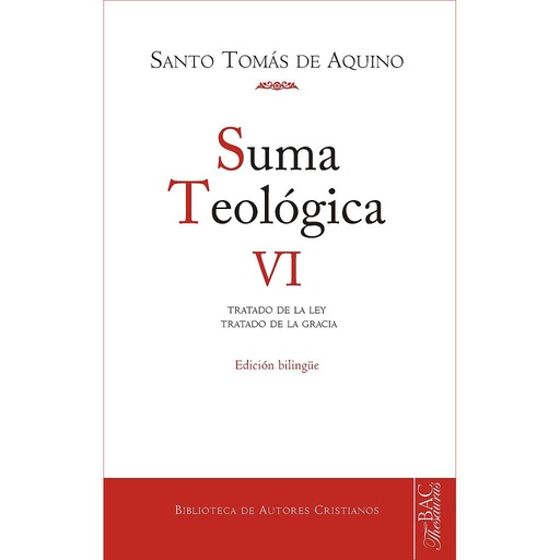 [9788422016601] Suma teológica. VI (1-2 q. 90-114): Tratado de la Ley en general; Tratado de la Ley antigua; Tratado de la gracia