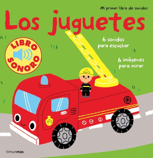 [9788408110071] Los juguetes. Mi primer libro de sonidos
