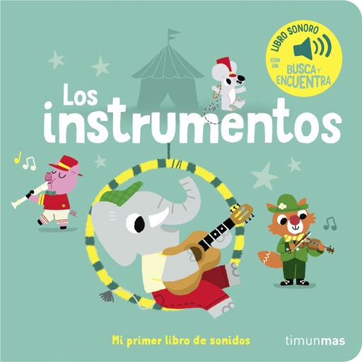 [9788408263869] Los instrumentos. Mi primer libro de sonidos