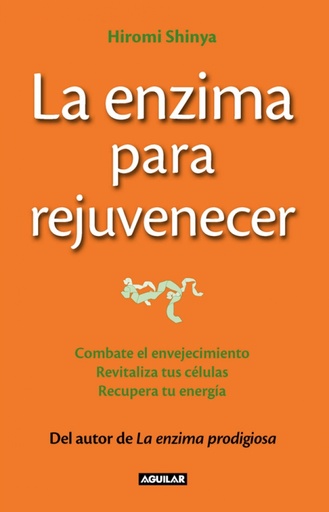 [9788403013643] La enzima para rejuvenecer (The Rejuvenation Enzyme)