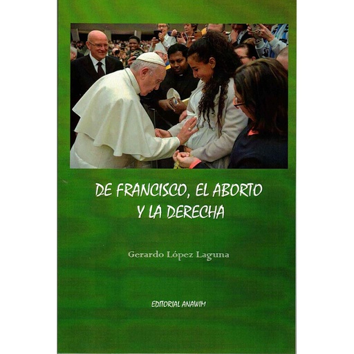 [9788412632422] De Francisco, el aborto y la derecha