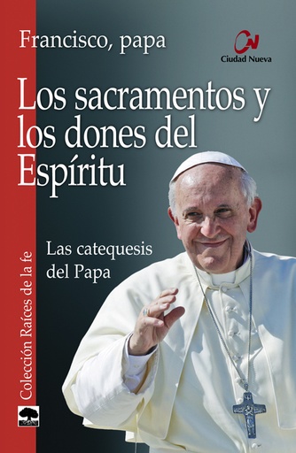 [9788497153058] Los sacramentos y los dones del Espíritu