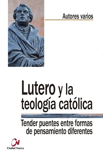 [9788497153683] Lutero y la teología católica