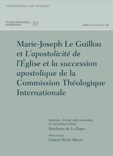 [9788417561413] Marie-Joseph Le Guillou et L'apostolicité de l'Église et la succession apostolique de la Commision Théologique Internationale