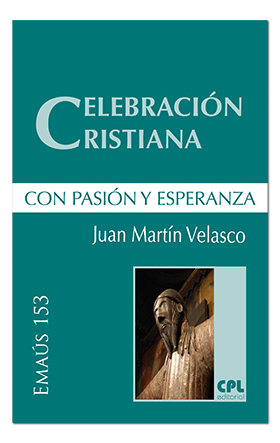 [9788491651604] Celebración cristiana, con pasión y esperanza