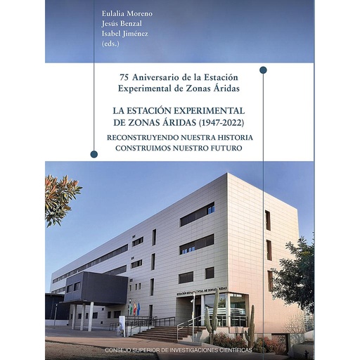 [13783] 	75 Aniversario de la Estación Experimental de Zonas Áridas