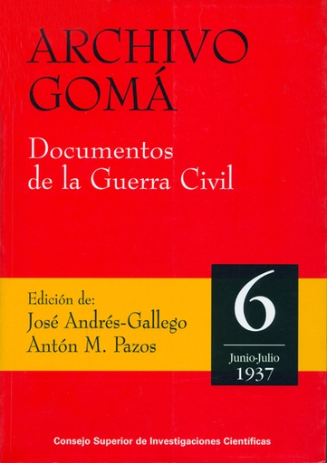 [11027] Archivo Gomá. Documentos de la Guerra Civil. Vol. 6 (Junio-Julio 1937)