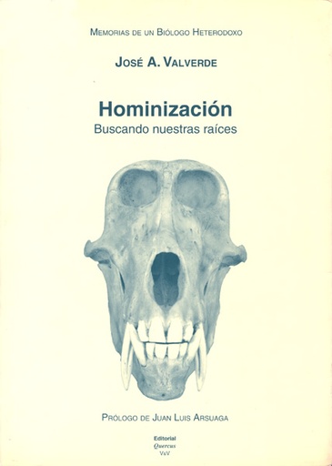 [11113] Memorias de un biólogo heterodoxo. Tomo V. Hominización: buscando nuestras raíce