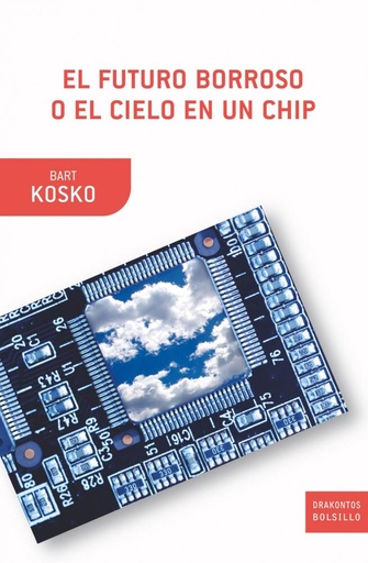 [9788498920871] El futuro borroso o el cielo en un chip