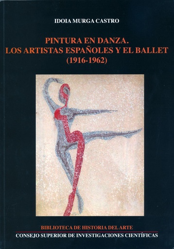 [12163] Pintura en danza : los artistas españoles y el ballet (1916-1962)