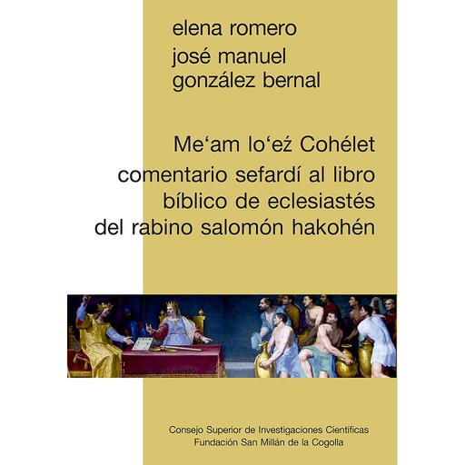 [13443] Me'am lo'eź Cohélet : comentario sefardí al libro bíblico de Eclesiastés del rabino Salomón Hakohén